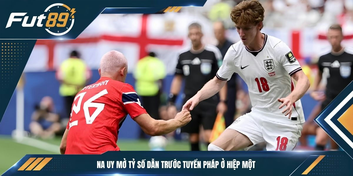 Na Uy mở tỷ số dẫn trước tuyển Pháp ở hiệp một