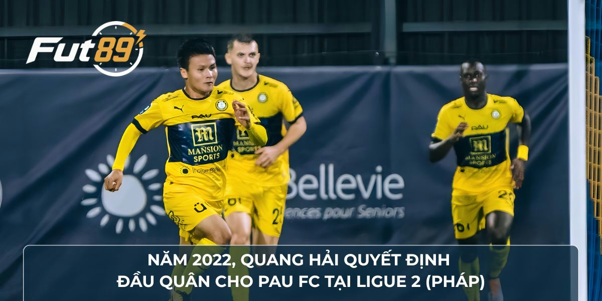 Năm 2022, Quang Hải quyết định đầu quân cho Pau FC tại Ligue 2 (Pháp)
