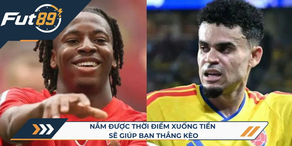 Nắm được thời điểm xuống tiền sẽ giúp bạn thắng kèo
