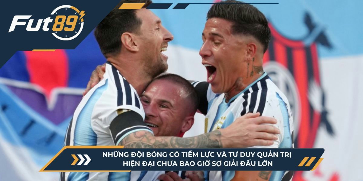 Những đội bóng có tiềm lực và tư duy quản trị hiện đại chưa bao giờ sợ giải đấu lớn