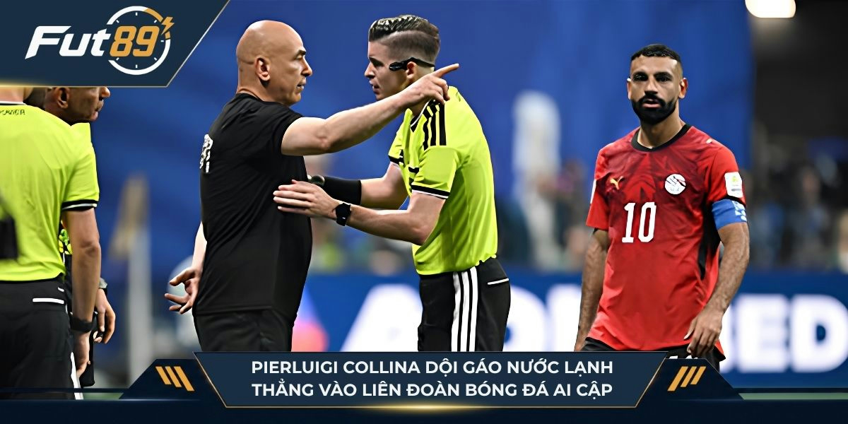 Phát biểu đanh thép của Pierluigi Collina là một gáo nước lạnh dội thẳng vào Liên đoàn bóng đá Ai Cập