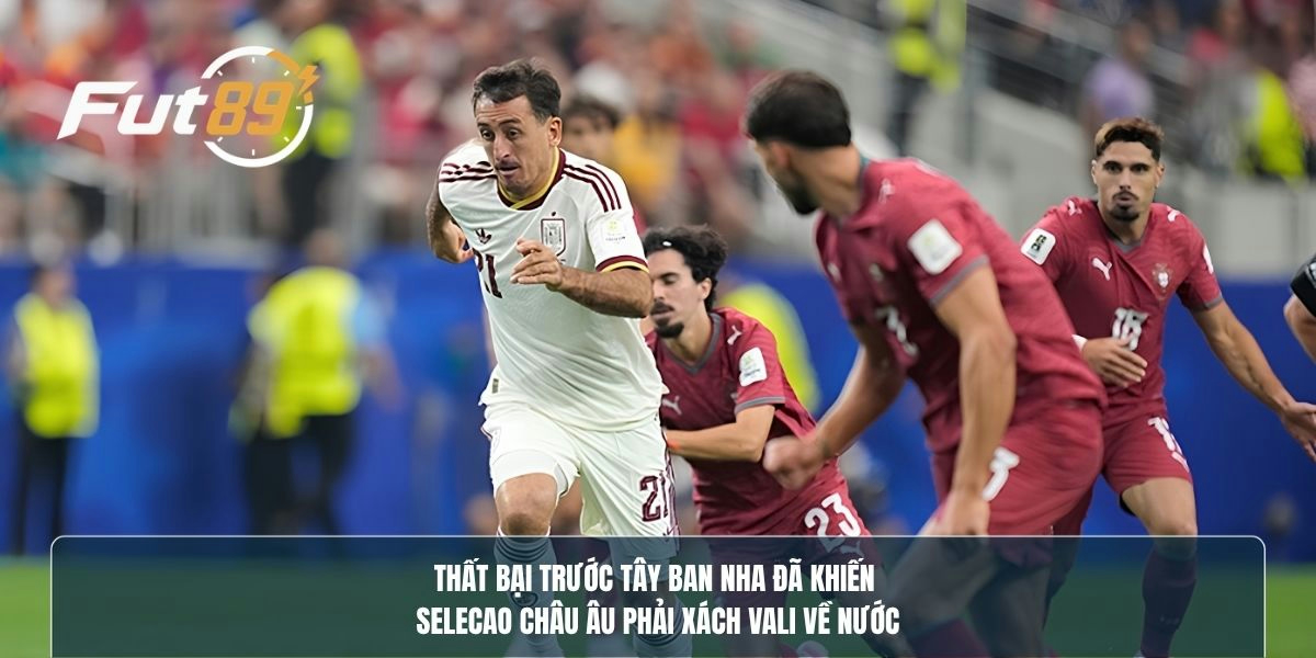 Thất bại trước Tây Ban Nha đã khiến Selecao châu Âu phải xách vali về nước