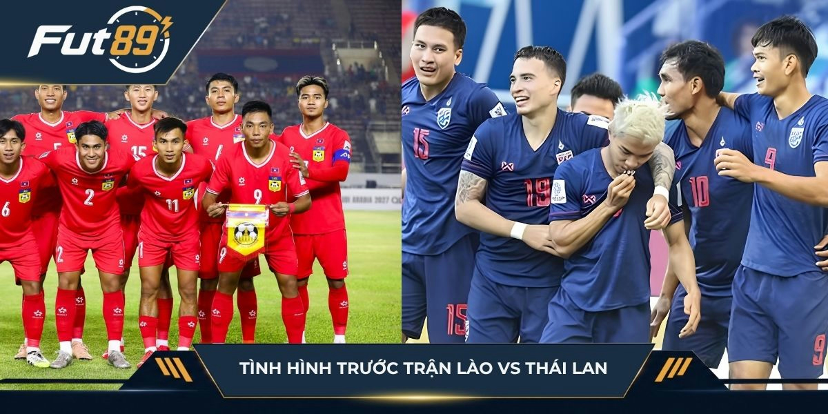 Bối cảnh trận đấu Lào vs Thái Lan