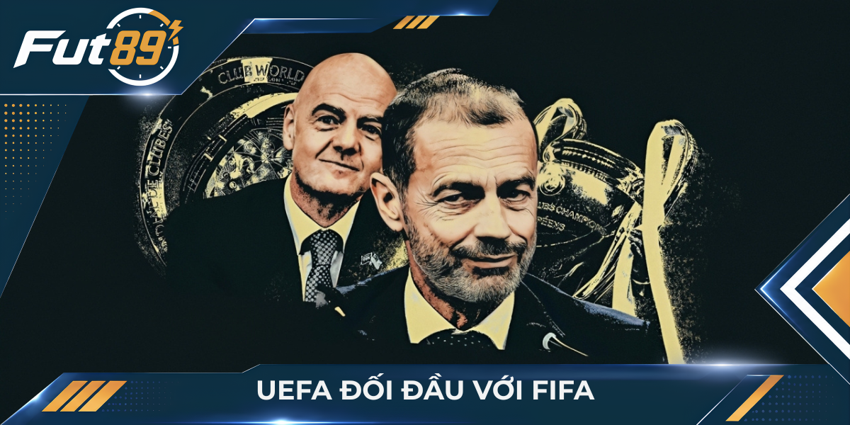 UEFA đối đầu với FIFA