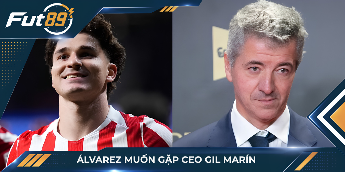 Álvarez muốn gặp CEO Gil Marín