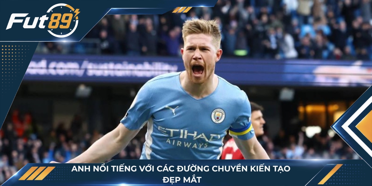 Anh nổi tiếng với các đường chuyền kiến tạo đẹp mắt