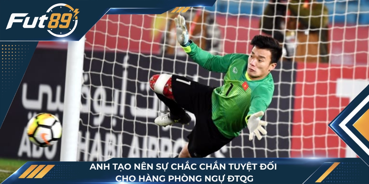 Anh tạo nên sự chắc chắn tuyệt đối cho hàng phòng ngự ĐTQG