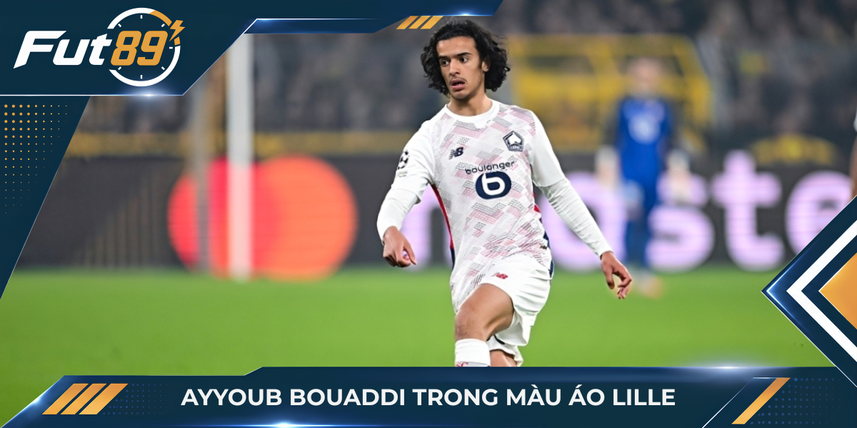Ayyoub Bouaddi trong màu áo Lille