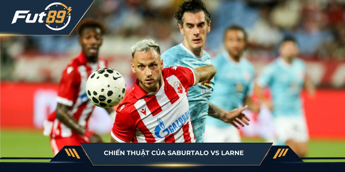 Chiến thuật hai đội Saburtalo vs Larne