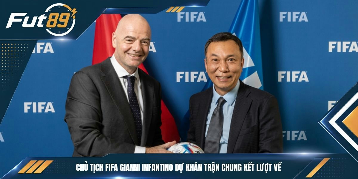 Chủ tịch FIFA Gianni Infantino dự khán trận chung kết lượt về