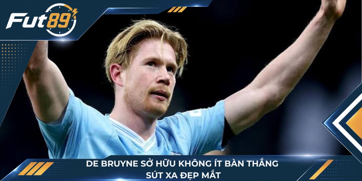 De Bruyne sở hữu không ít bàn thắng sút xa đẹp mắt