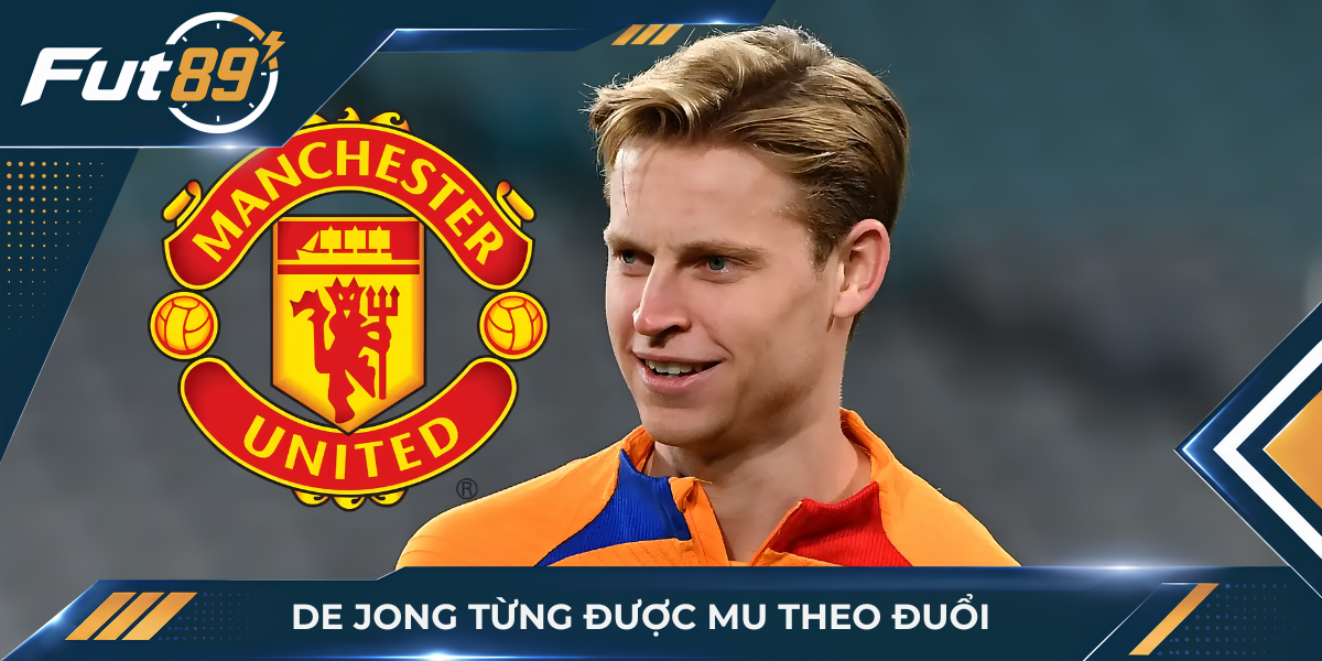 De Jong từng được MU theo đuổi