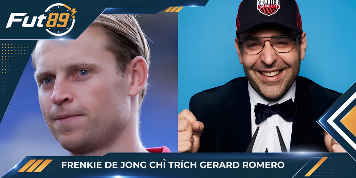 Frenkie de Jong chỉ trích Gerard Romero