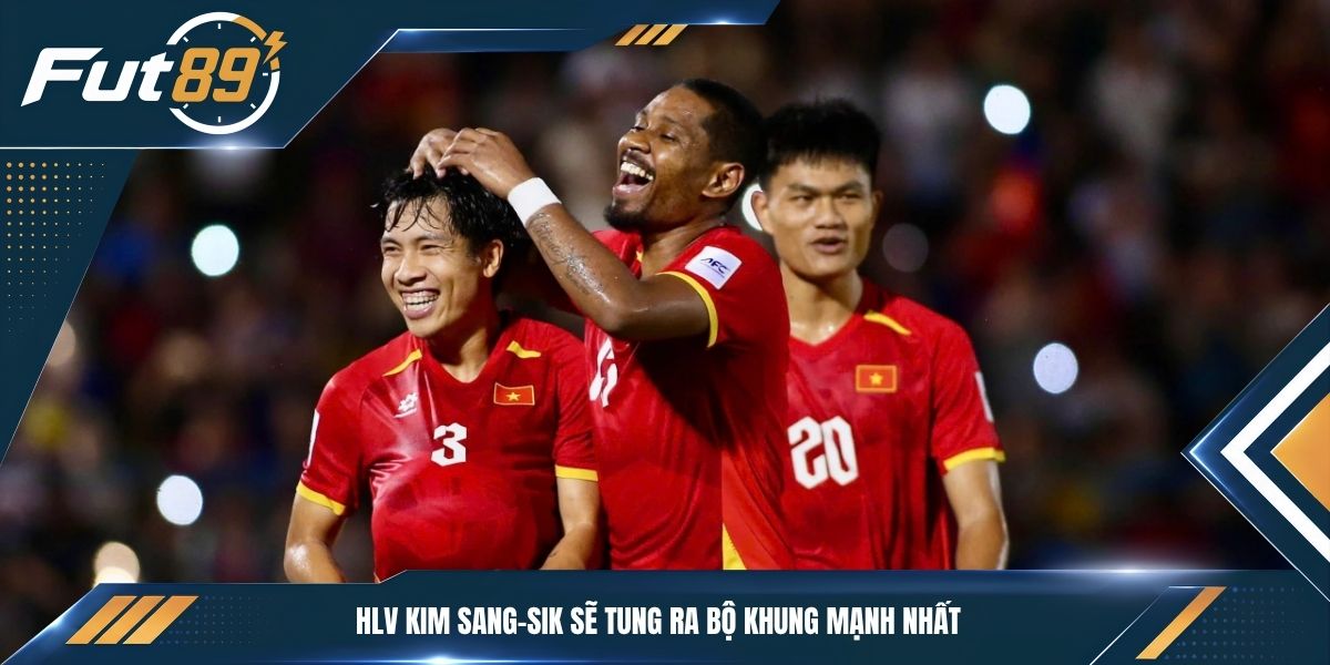 HLV Kim Sang-sik sẽ tung ra bộ khung mạnh nhất
