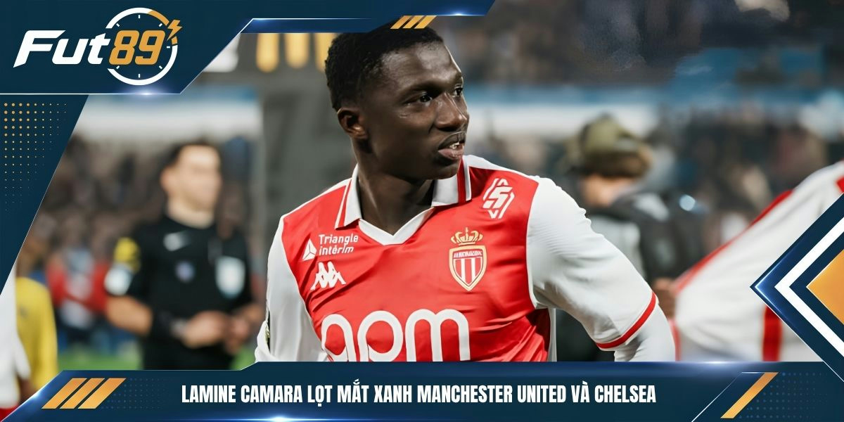 Lamine Camara lọt mắt xanh Manchester United và Chelsea
