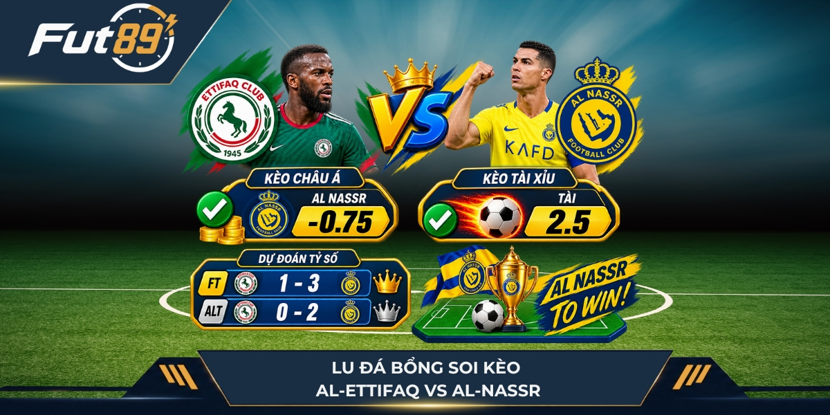 Lu Đá Bổng soi kèo Al-Ettifaq vs Al-Nassr