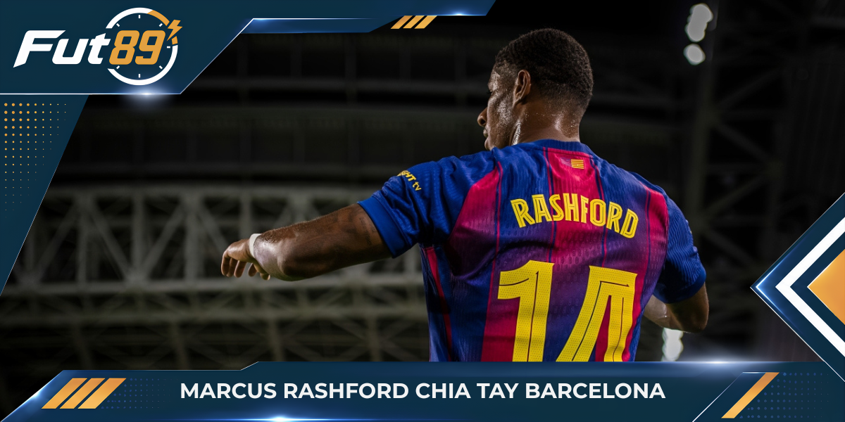 Marcus Rashford chia tay Barcelona
