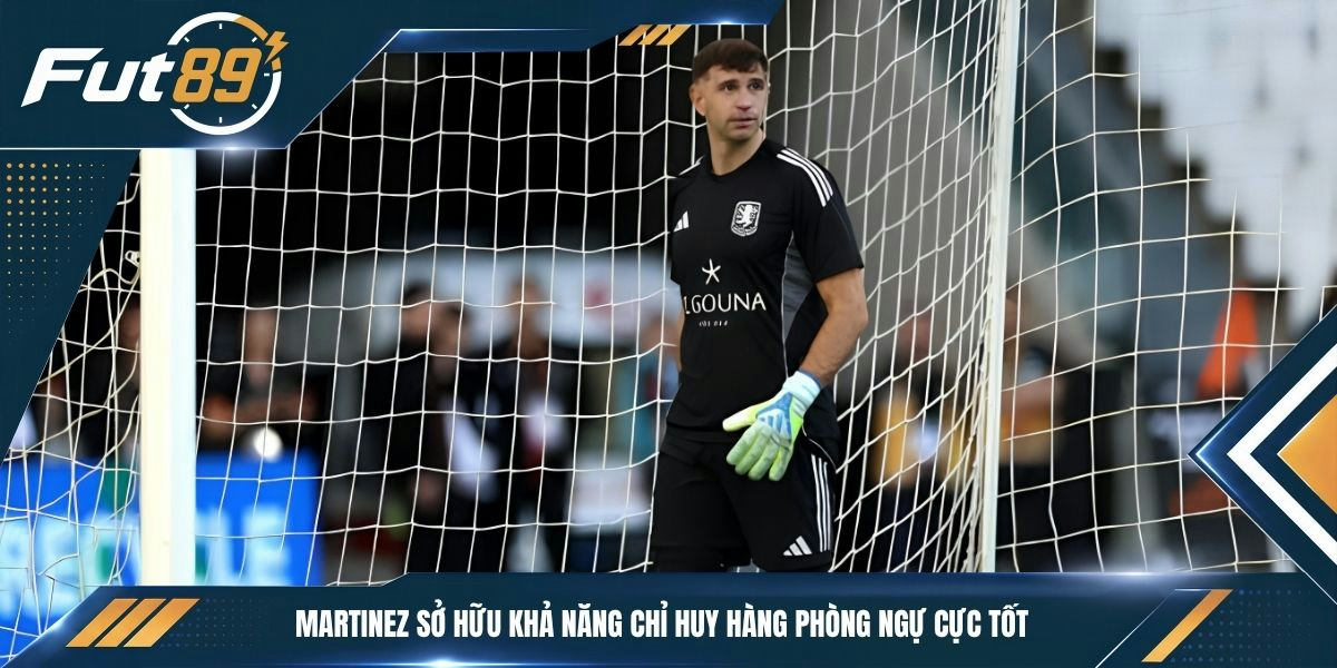 Martinez sở hữu khả năng chỉ huy hàng phòng ngự cực tốt