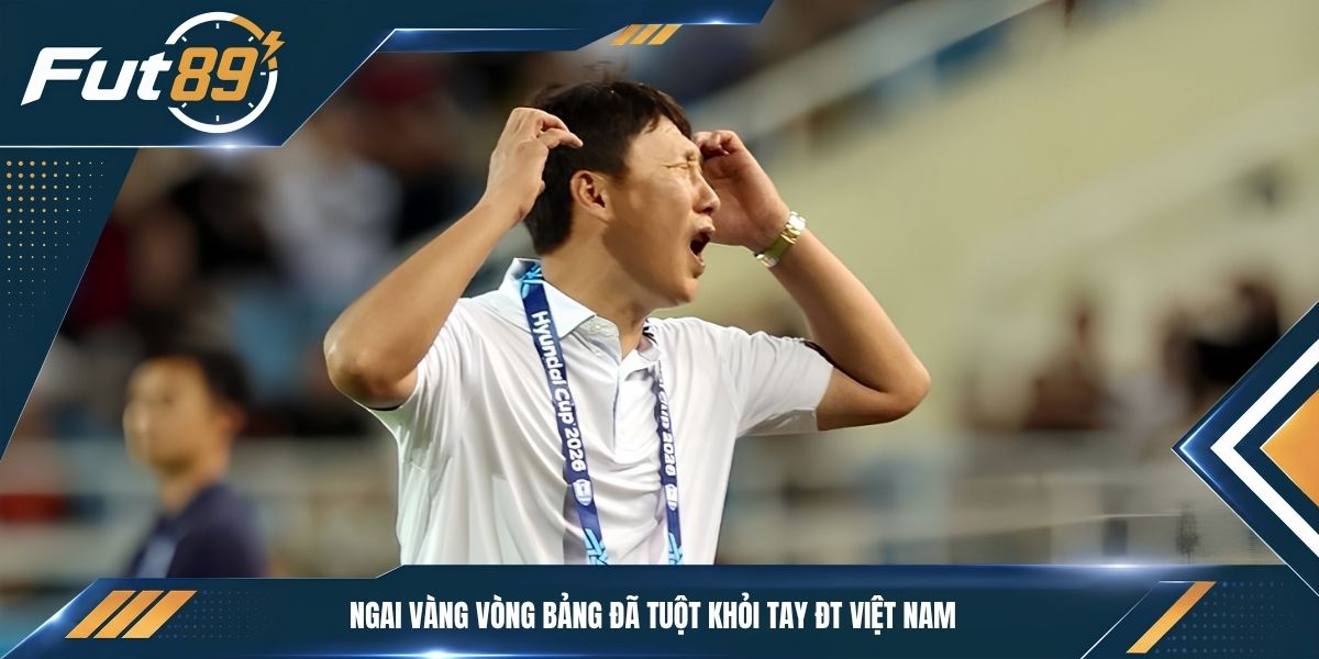 Ngai vàng vòng bảng đã tuột khỏi tay ĐT Việt Nam