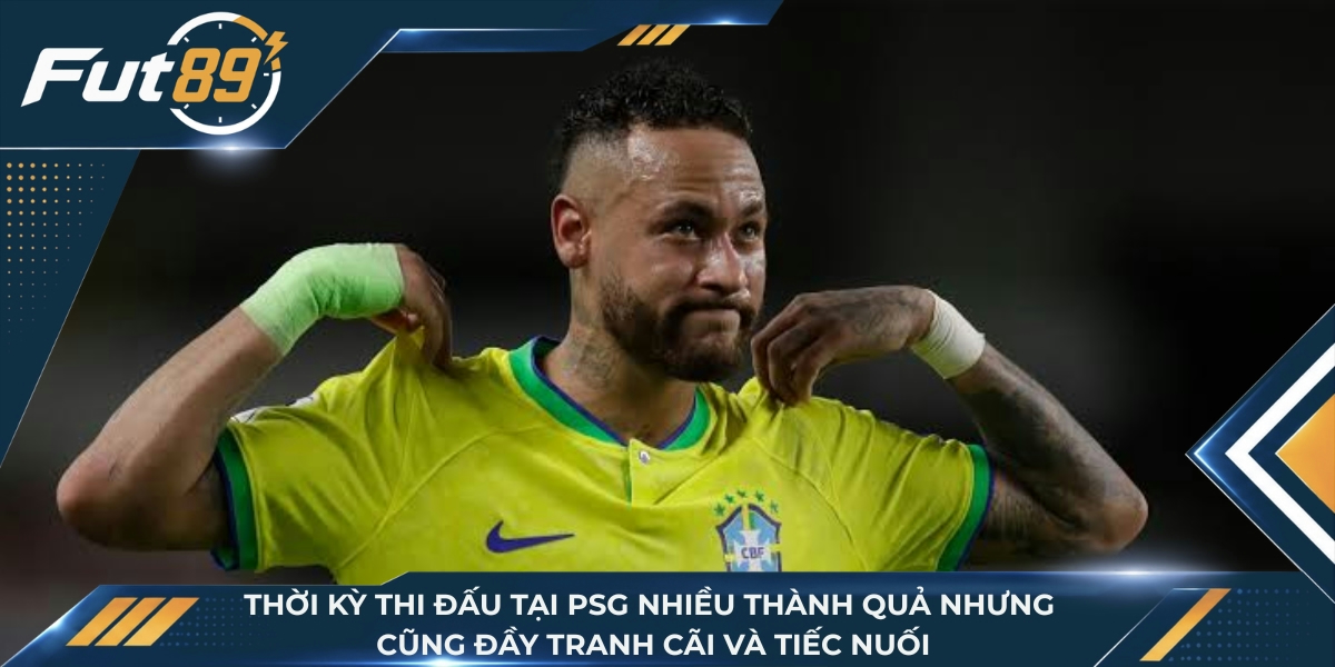 Thời kỳ thi đấu tại PSG nhiều thành quả nhưng cũng đầy tranh cãi và tiếc nuối