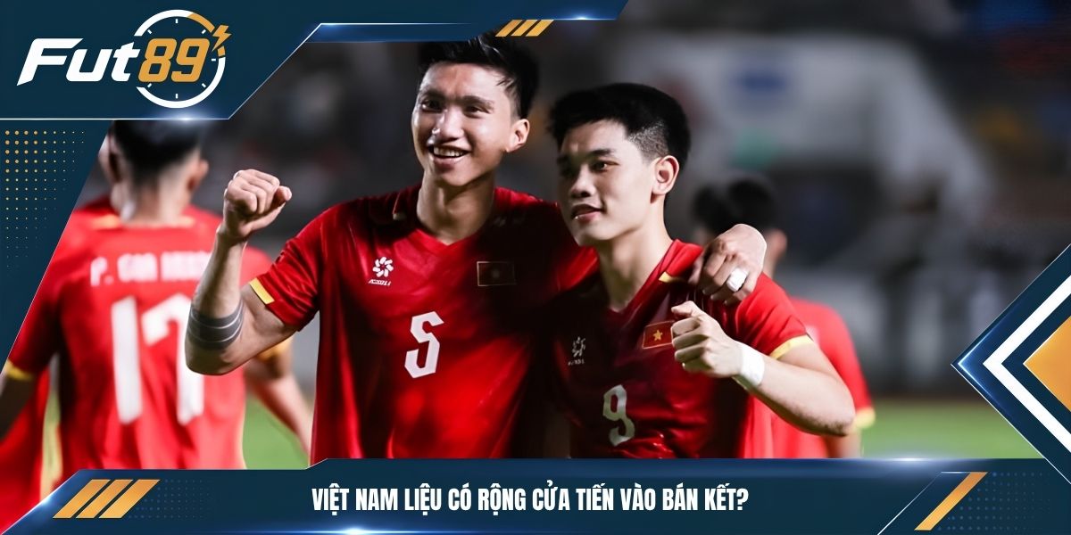 Việt Nam liệu có rộng cửa tiến vào bán kết?