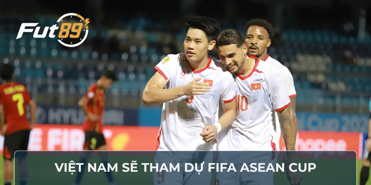 Việt Nam sẽ tham dự FIFA ASEAN Cup