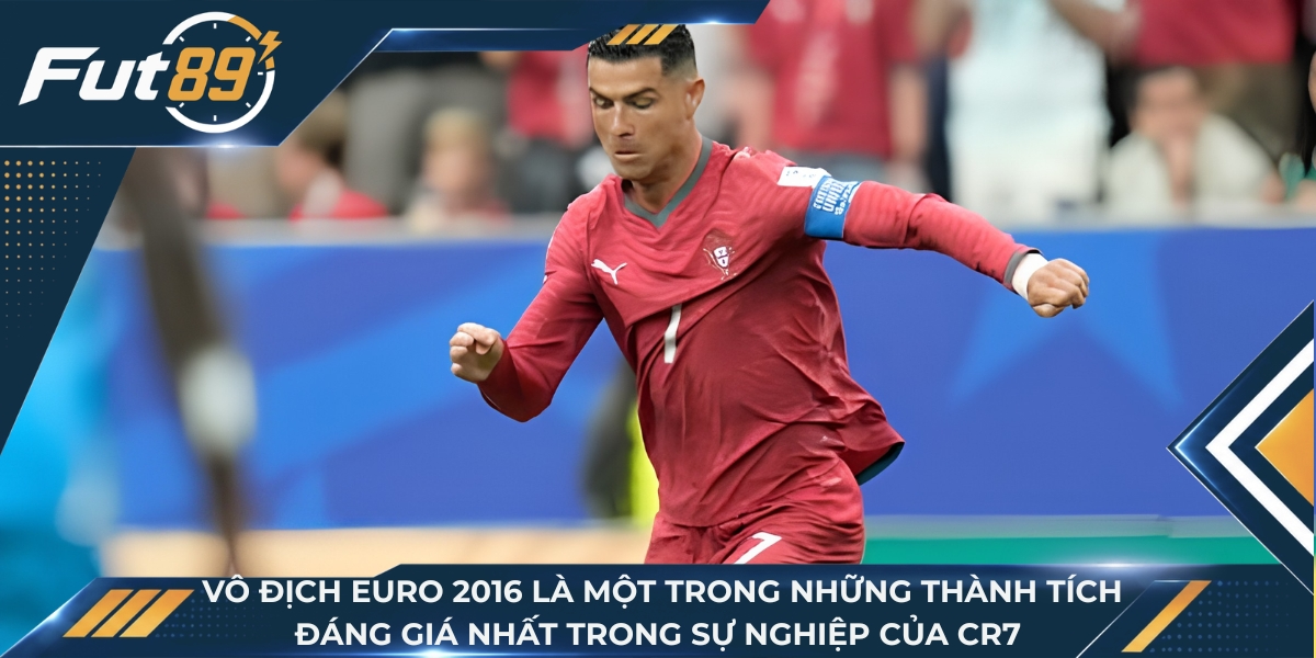 Chức vô địch EURO 2016 là một trong những thành tích đáng giá nhất trong sự nghiệp của CR7