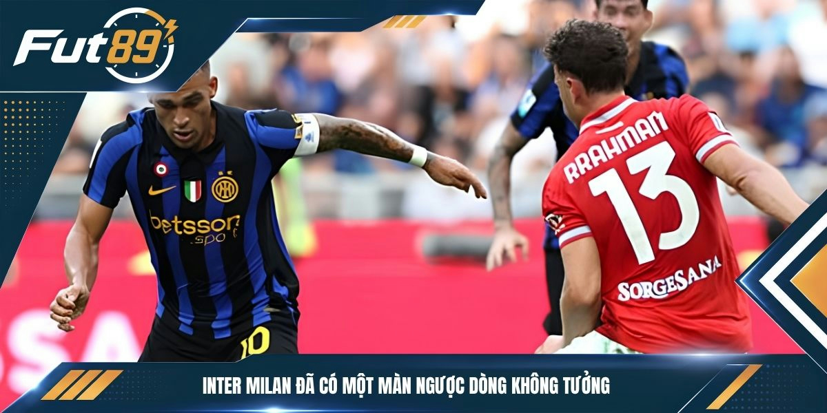 Inter Milan đã có một màn ngược dòng không tưởng
