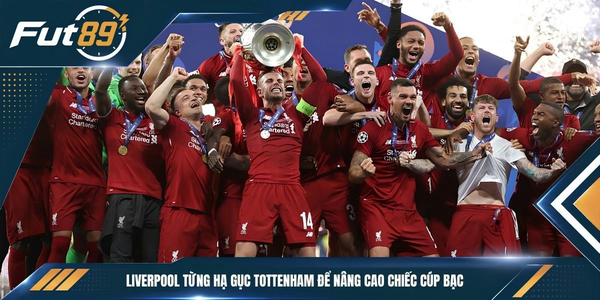 Liverpool từng hạ gục Tottenham để nâng cao chiếc cúp bạc