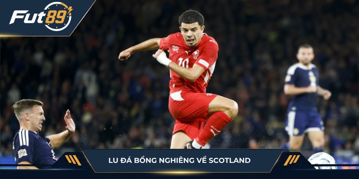 Lu Đá Bổng nghiêng về Scotland