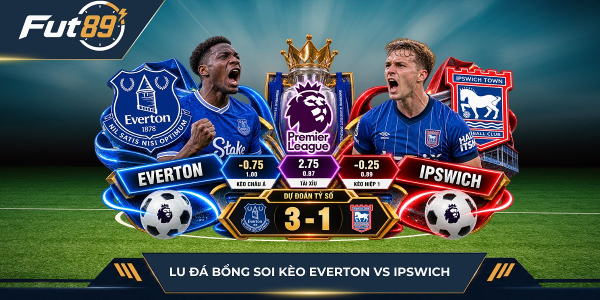 Lu Đá Bổng soi kèo Everton vs Ipswich