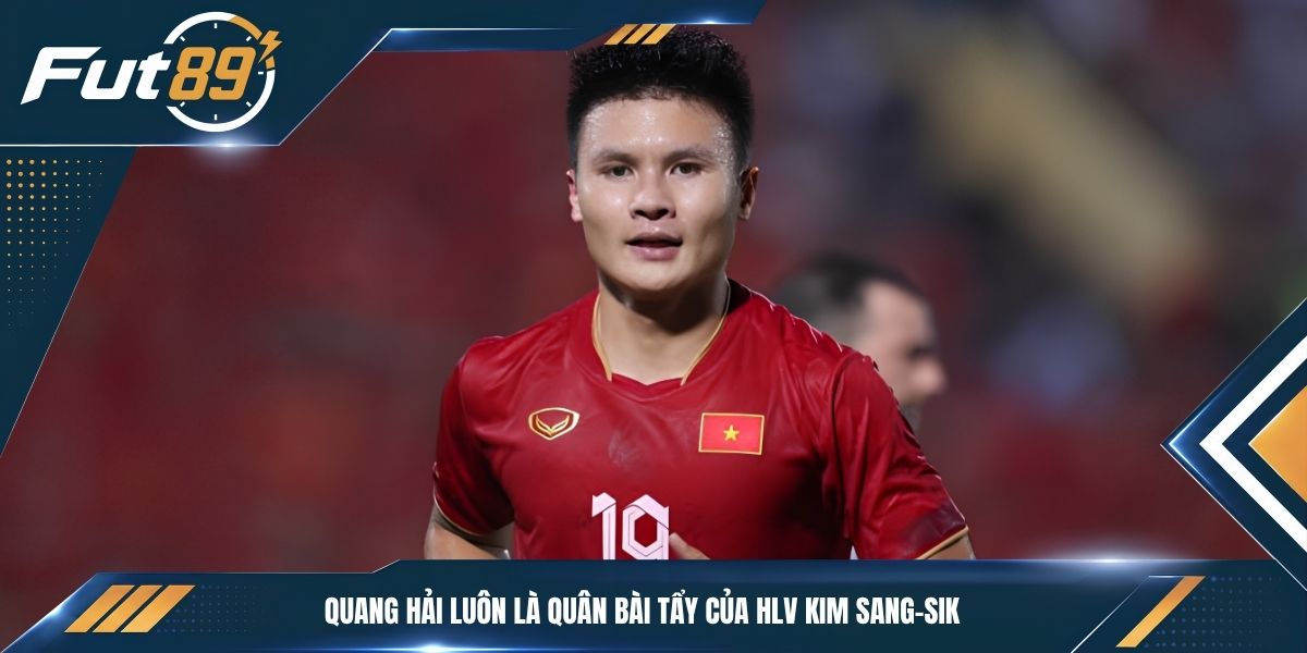 Quang Hải luôn là quân bài tẩy của HLV Kim Sang-sik