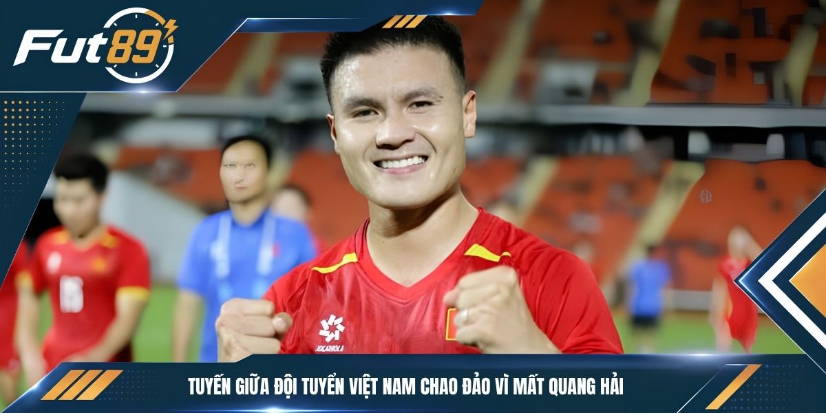 Tuyến giữa đội tuyển Việt Nam chao đảo vì mất Quang Hải