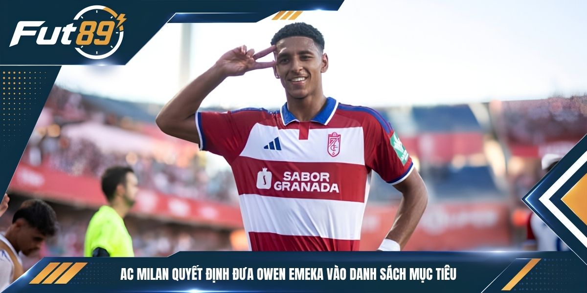 AC Milan quyết định đưa Owen Emeka vào danh sách mục tiêu