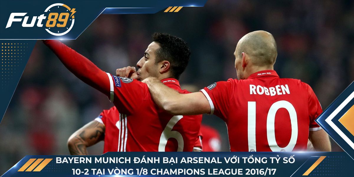 Bayern thắng 10-2 Arsenal tại vòng 1/8 Champions League