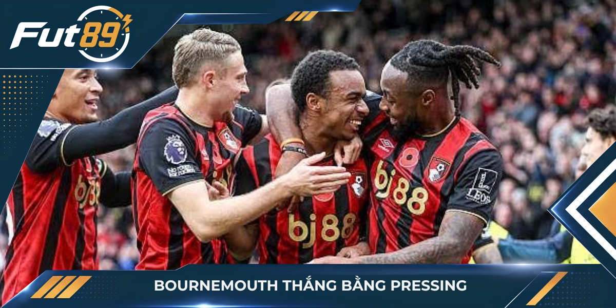 Bournemouth thắng bằng pressing