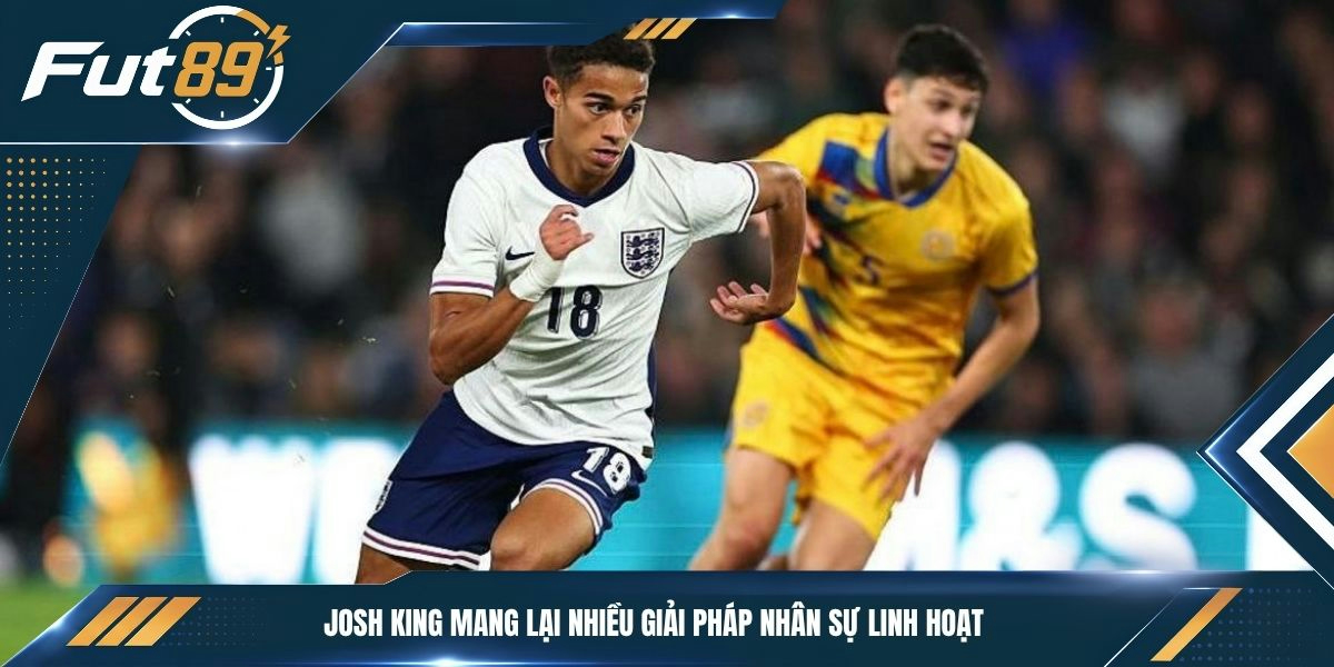 Josh King mang lại nhiều giải pháp nhân sự linh hoạt