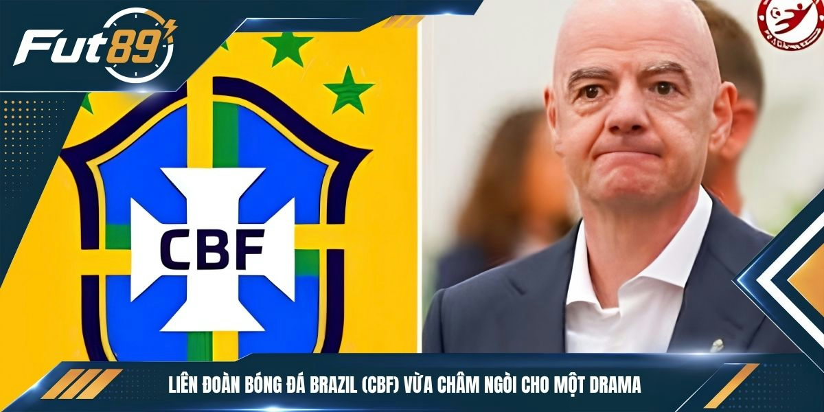 Liên đoàn Bóng đá Brazil (CBF) vừa châm ngòi cho một drama