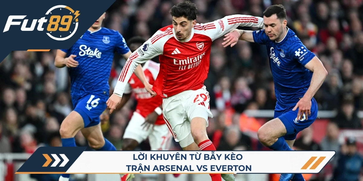 Lời khuyên từ bẫy kèo trận Arsenal vs Everton