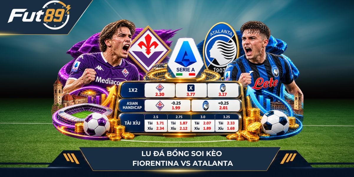 Lu Đá Bổng soi kèo Fiorentina vs Atalanta