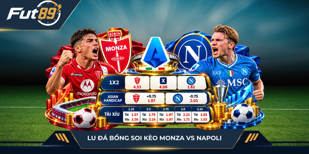 Lu Đá Bổng soi kèo Monza vs Napoli