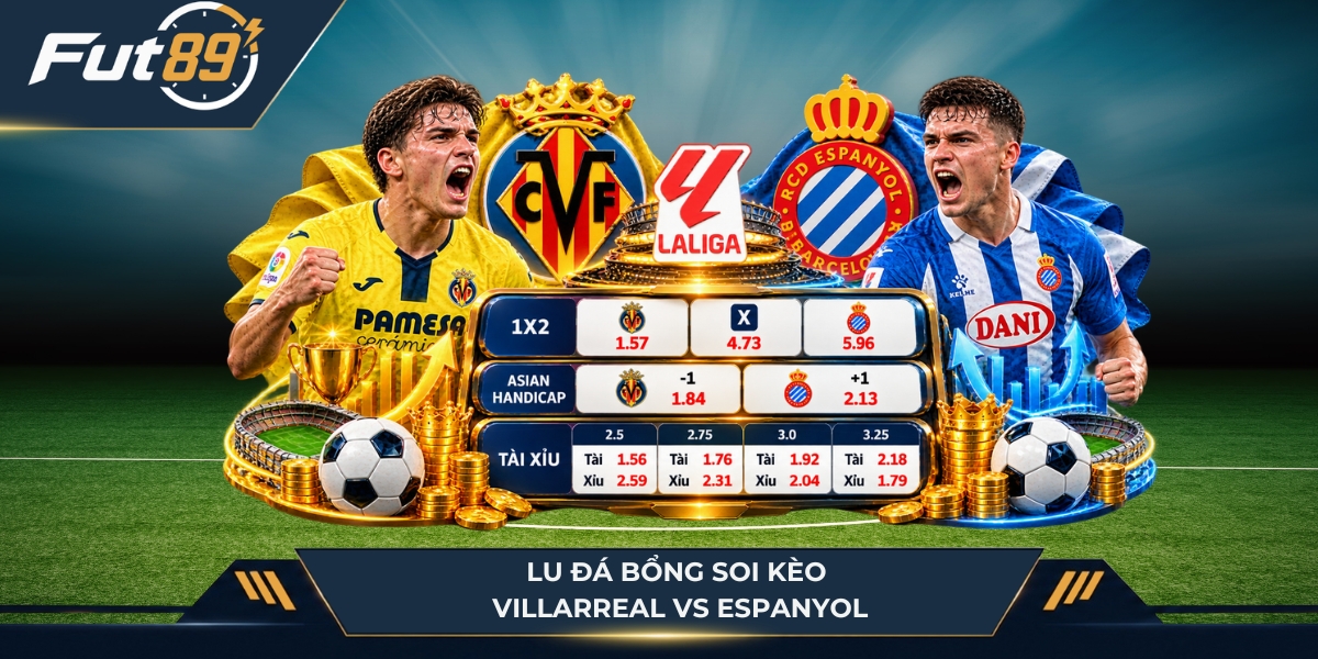 Lu Đá Bổng soi kèo Villarreal vs Espanyol