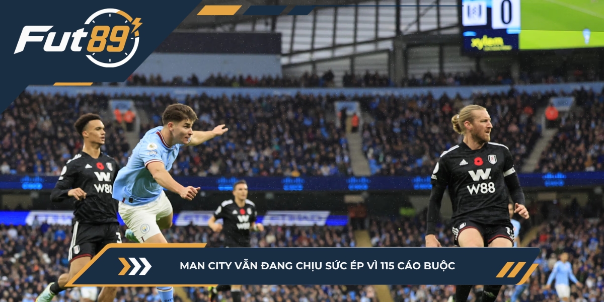 Man City đang bị áp lực về phiên điều trần