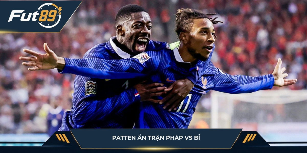 Patten ẩn trận Pháp vs Bỉ