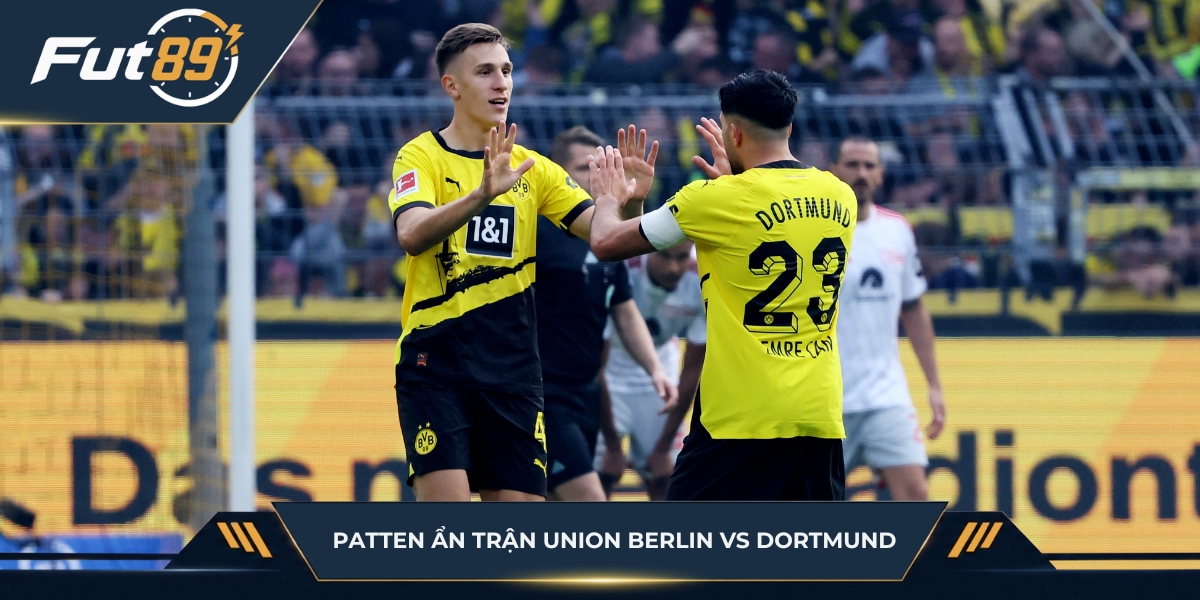 Patten ẩn trận Union Berlin vs Dortmund