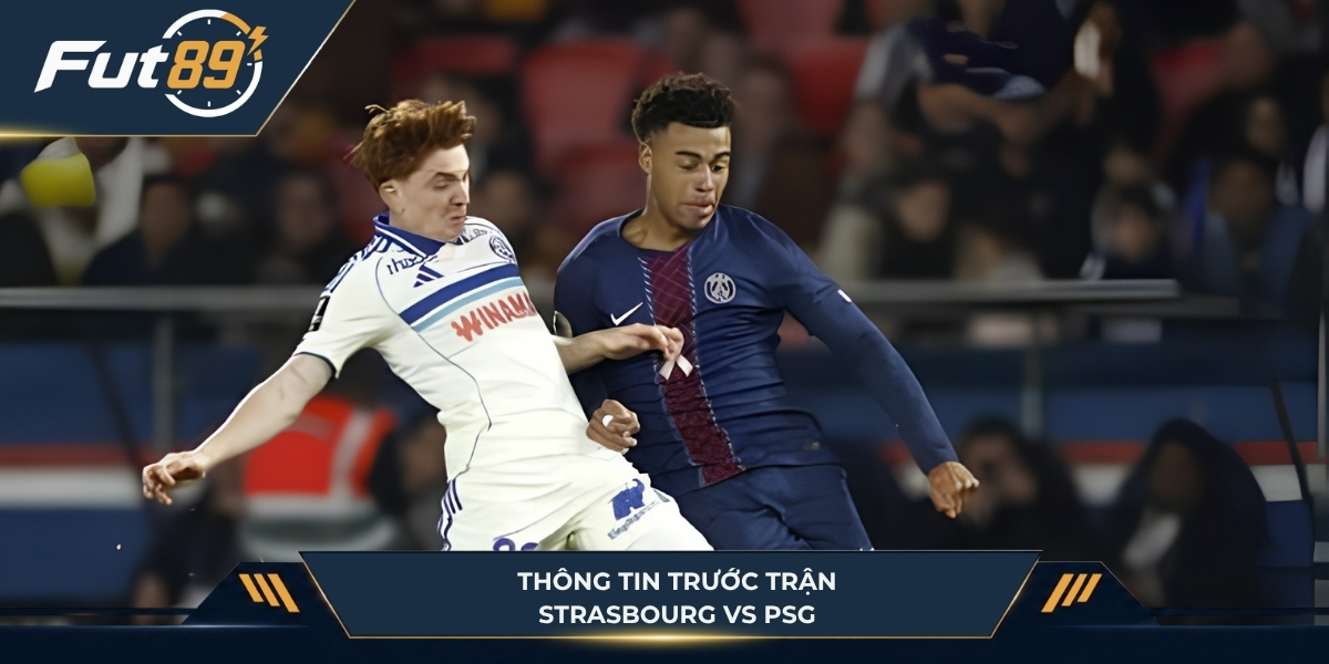 Tổng quan trận Strasbourg vs PSG