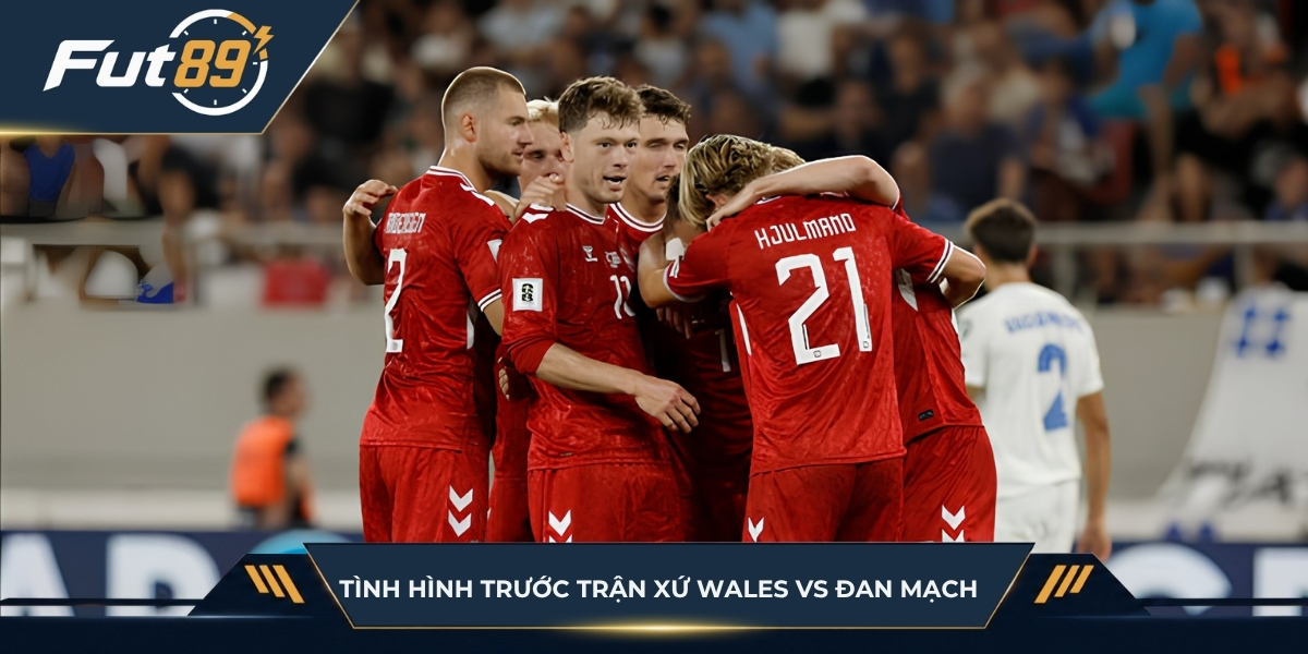 Tình hình trước trận Xứ Wales vs Đan Mạch