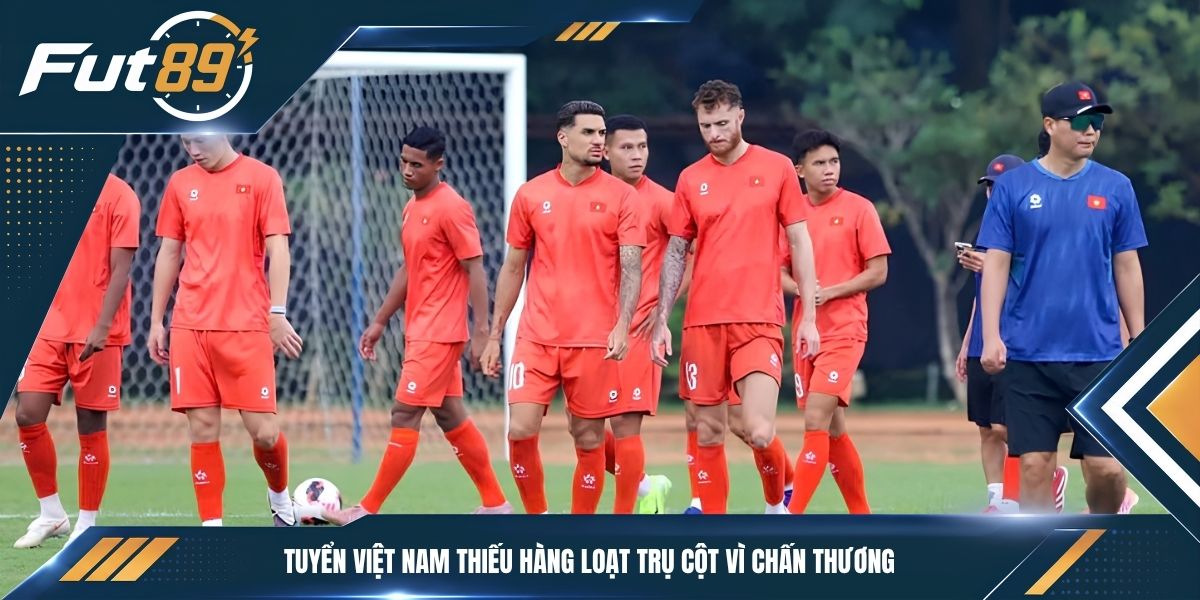 Tuyển Việt Nam thiếu hàng loạt trụ cột vì chấn thương