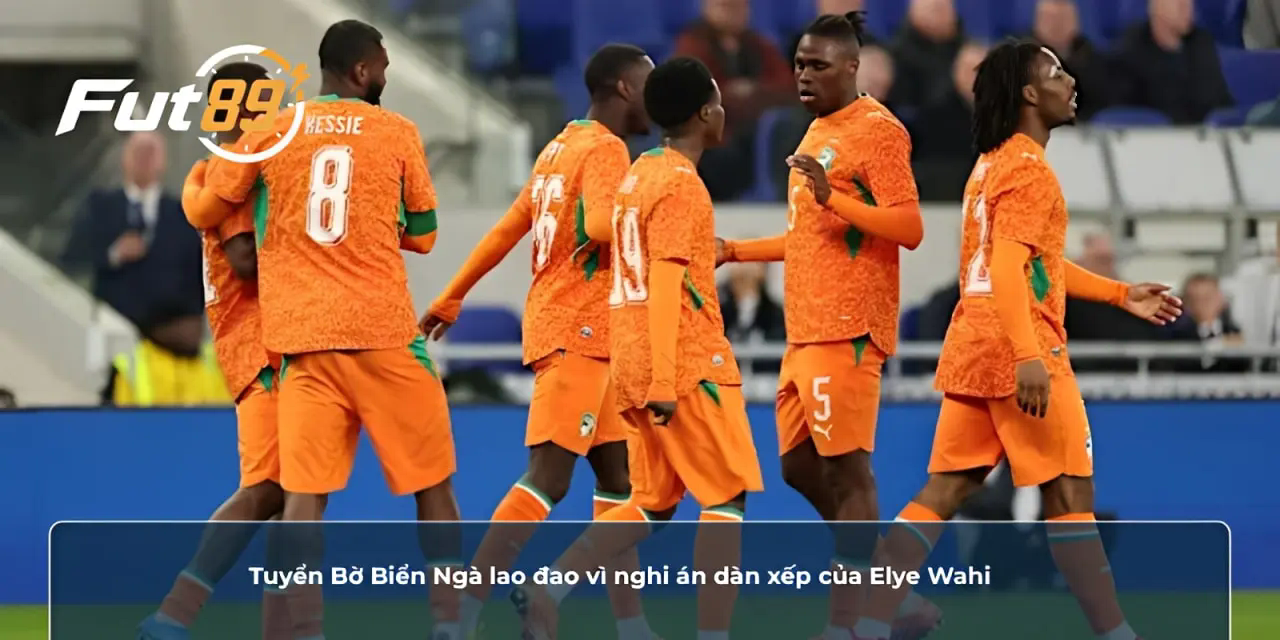 Tuyển Bờ Biển Ngà lao đao vì nghi án dàn xếp của Elye Wahi