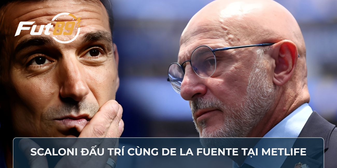 Scaloni đấu trí cùng De la Fuente tại MetLife